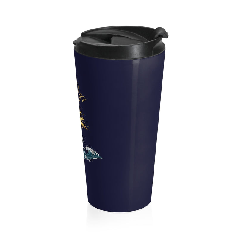 Better Days Stainless Steel Travel Mug - Sinna Get