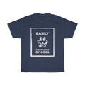 Easily distracted by dogs T Shirt