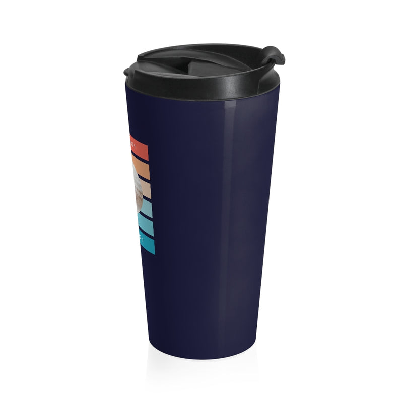 Come on! Let's go! Stainless Steel Travel Mug - Sinna Get