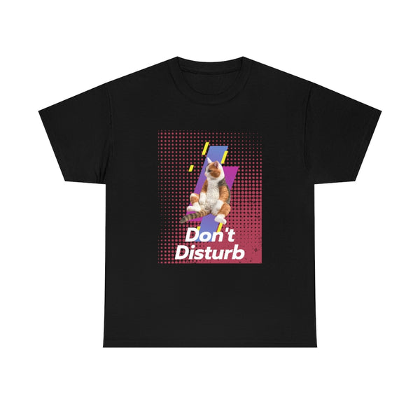 Don't Disturb T Shirt - Sinna Get