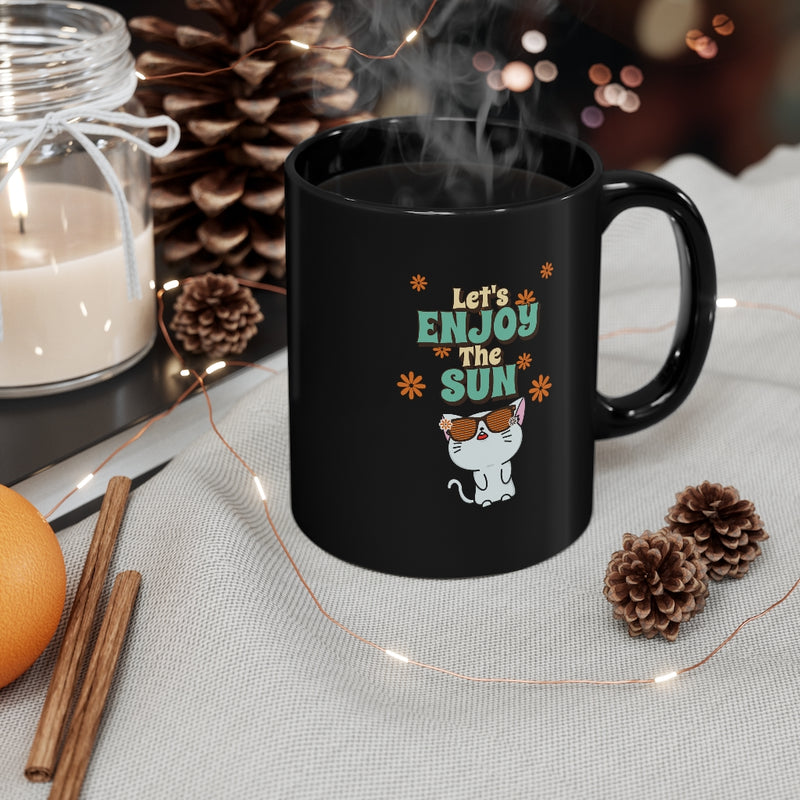 Let's Enjoy the Sun Mug 11oz