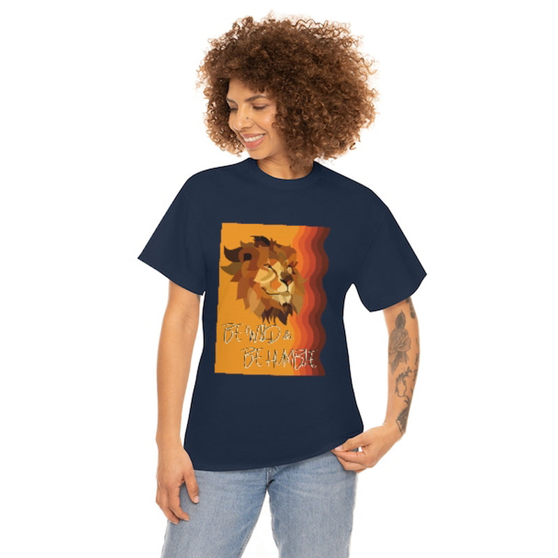 Be Wild & Be Humble T Shirt - Sinna Get