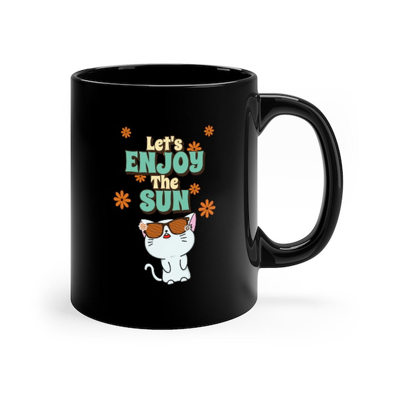 Let's Enjoy the Sun Mug 11oz