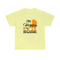 I'm working on my roar T Shirt