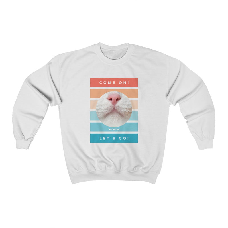 Come on! Let's go! Crewneck Sweatshirt - Sinna Get