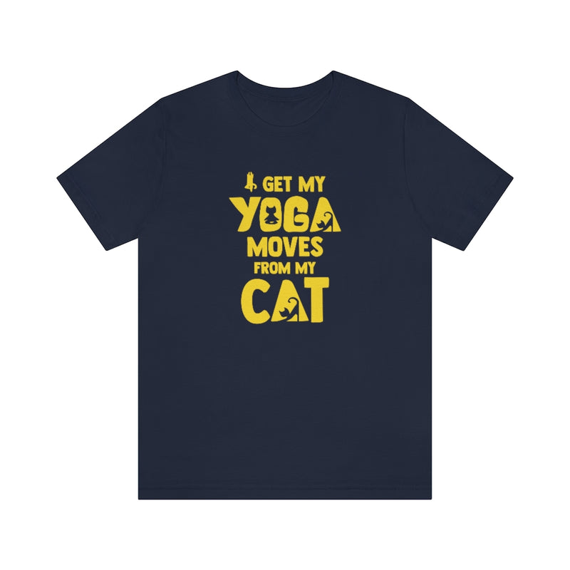 I get my Yoga Moves from My Cat Jersey T Shirt - Sinna Get