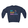 Eat sleep walk dogs Crewneck Sweatshirt - Sinna Get