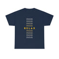 Focus, Relax T Shirt