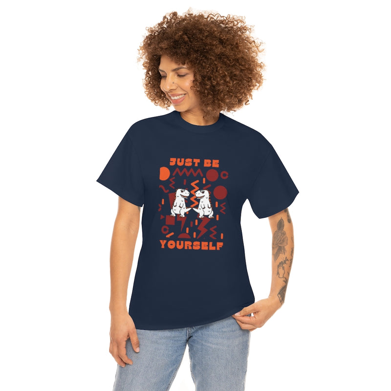 Just be yourself T Shirt