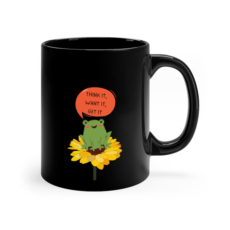 Think it, Want it, Get it Mug 11oz