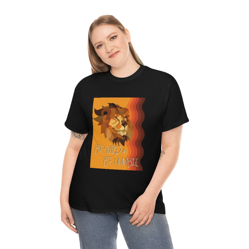 Be Wild & Be Humble T Shirt