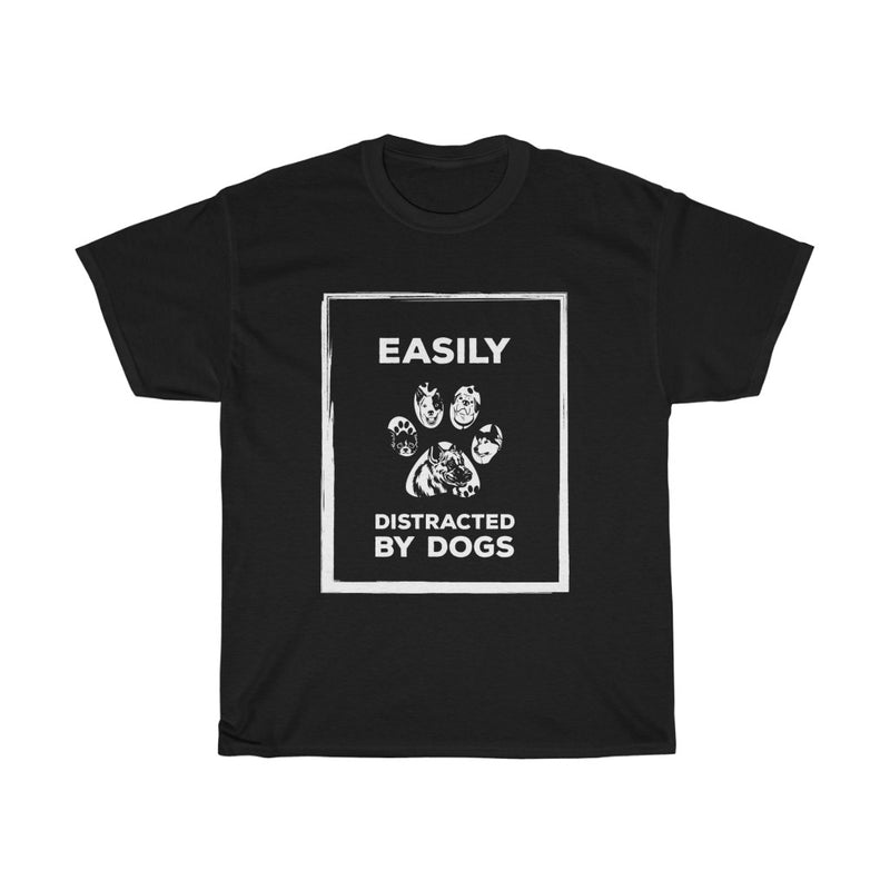 Easily distracted by dogs T Shirt