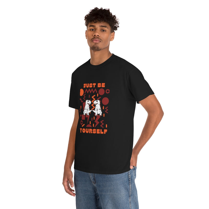 Just be yourself T Shirt