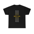 Focus, Relax T Shirt