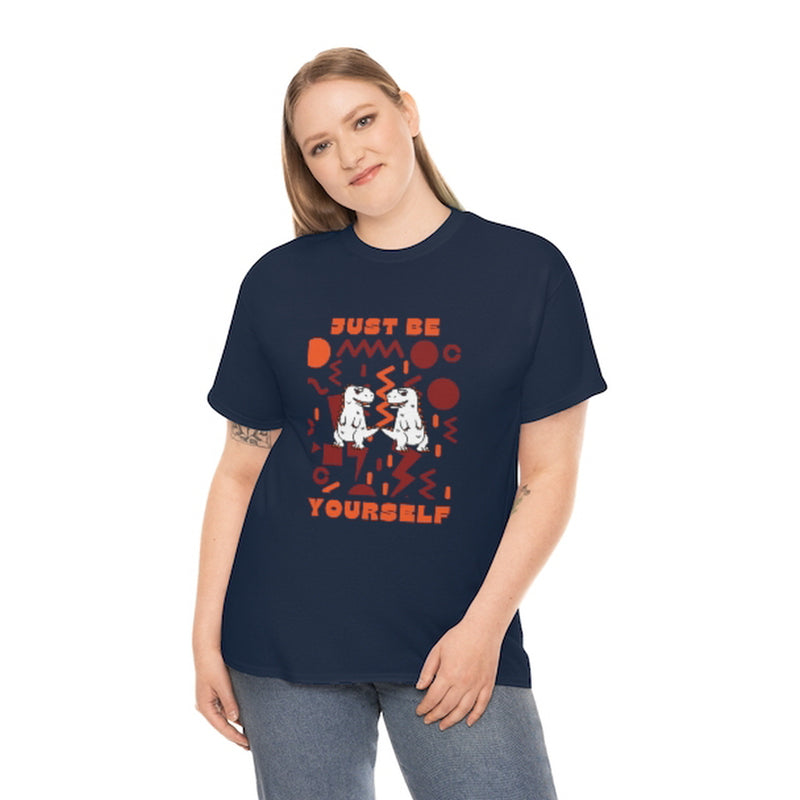 Just be yourself T Shirt