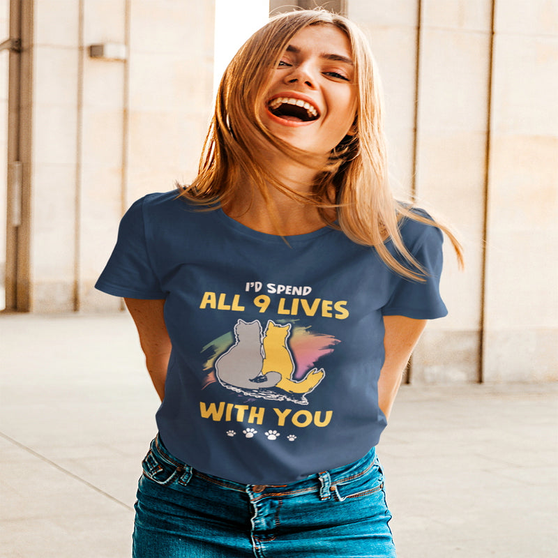 I'd spend all 9 lives with you T Shirt - Sinna Get