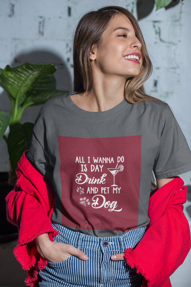 Day drink and pet my dog T-shirt - Sinna Get